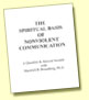 The Spiritual Basis of Nonviolent Communication, by Marshall B. Rosenberg, Ph.D.
